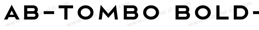 AB-tombo bold字体转换